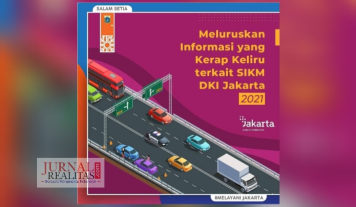 Meluruskan Informasi Yang Kerap Keliru Terkait SIKM DKI Jakarta Tahun 2021